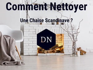 Comment nettoyer une chaise scandinave ?